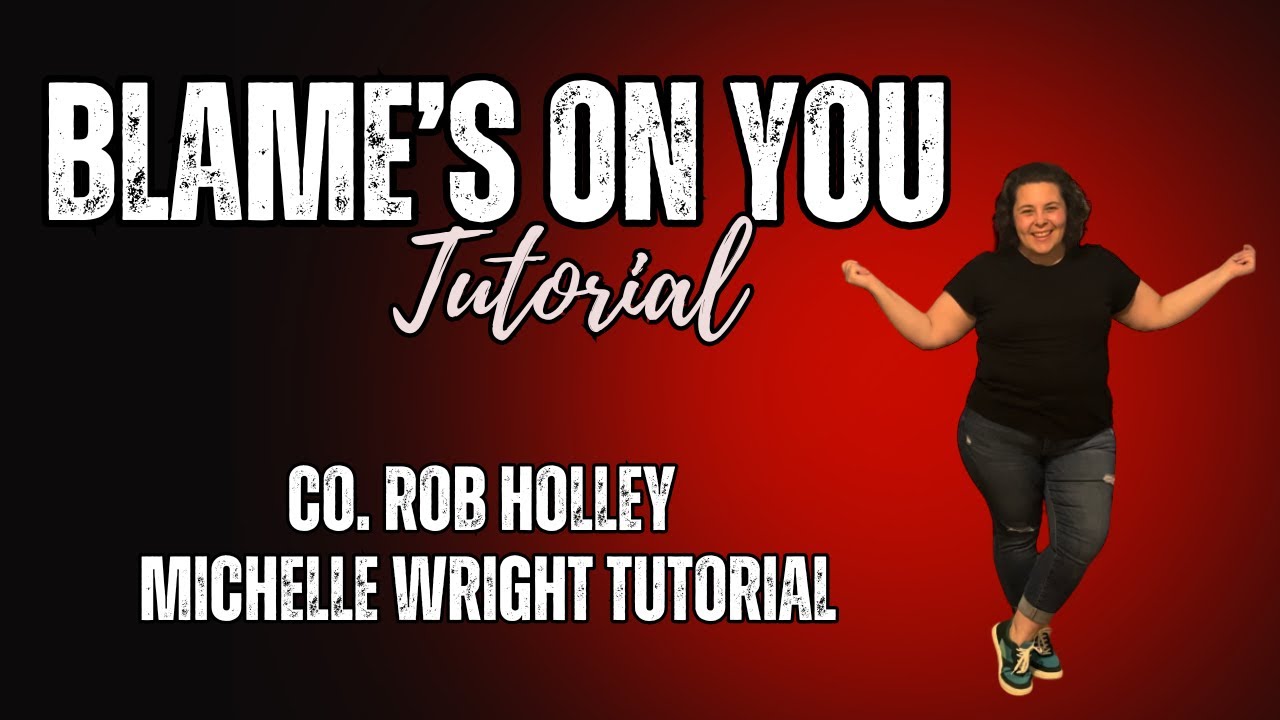 Blame’s on you line dance tutorial High Improver choreography by Rob Holley