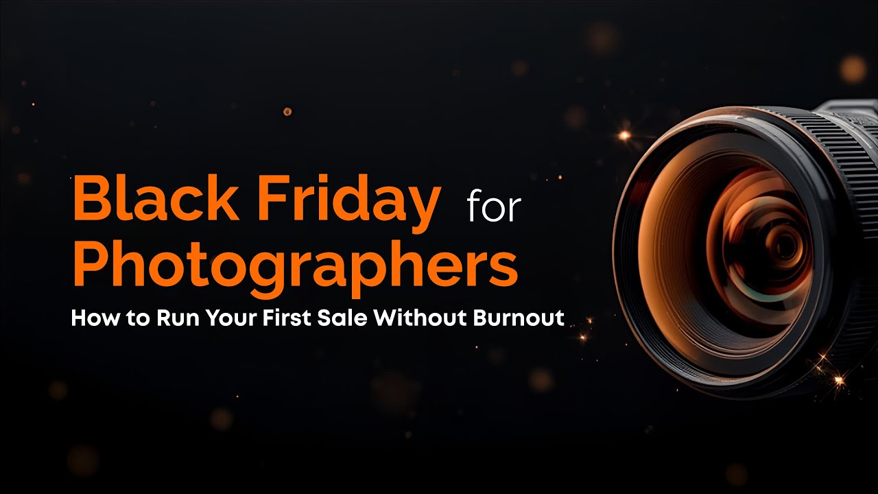 Black Friday for Photographers: How to Run Your First Sale Without Burnout