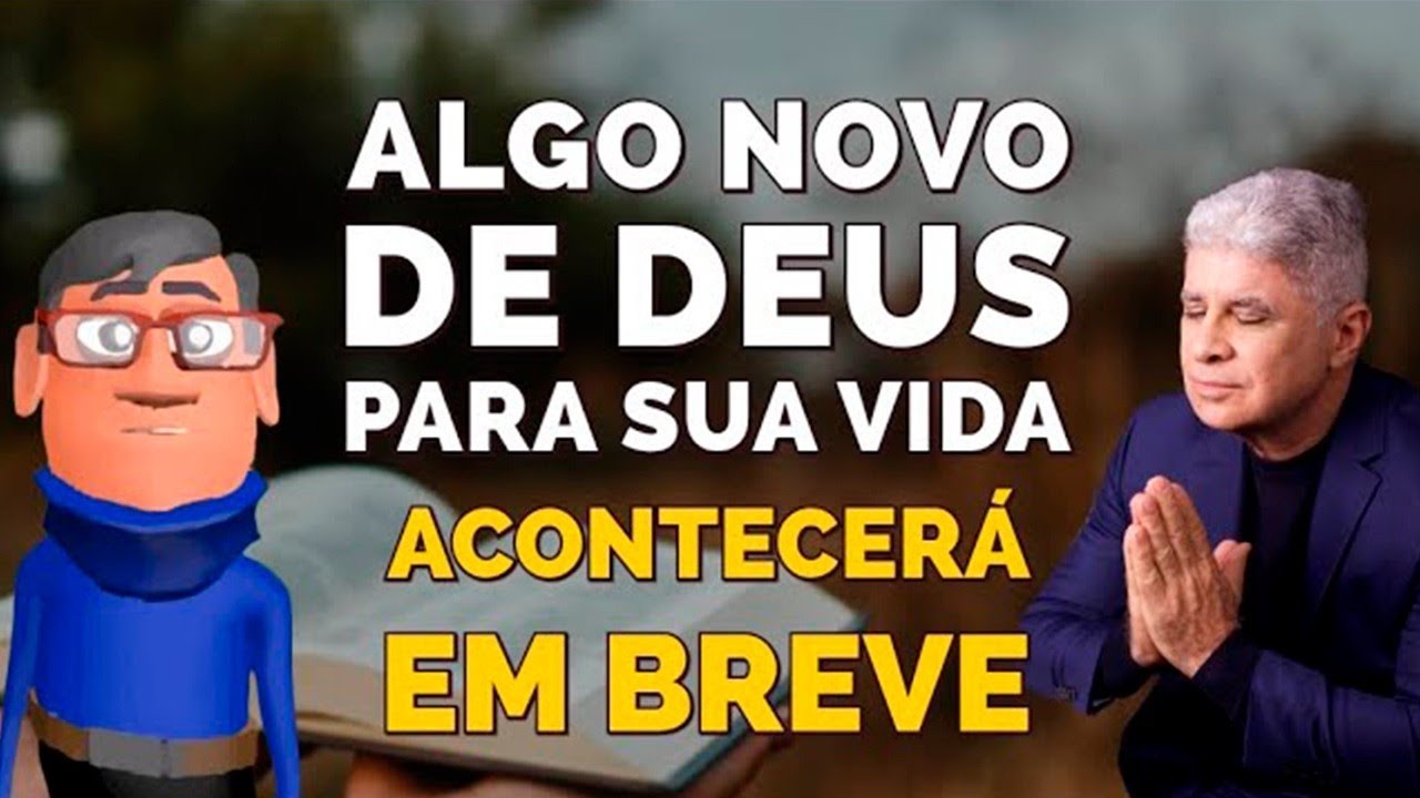 DEUS VAI REALIZAR ALGO NOVO - Minuto com Deus de Hoje || Edvaldo Oliveira