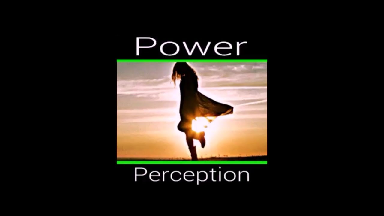 Power And Perception (Improving Your Strengths) - TITEzine