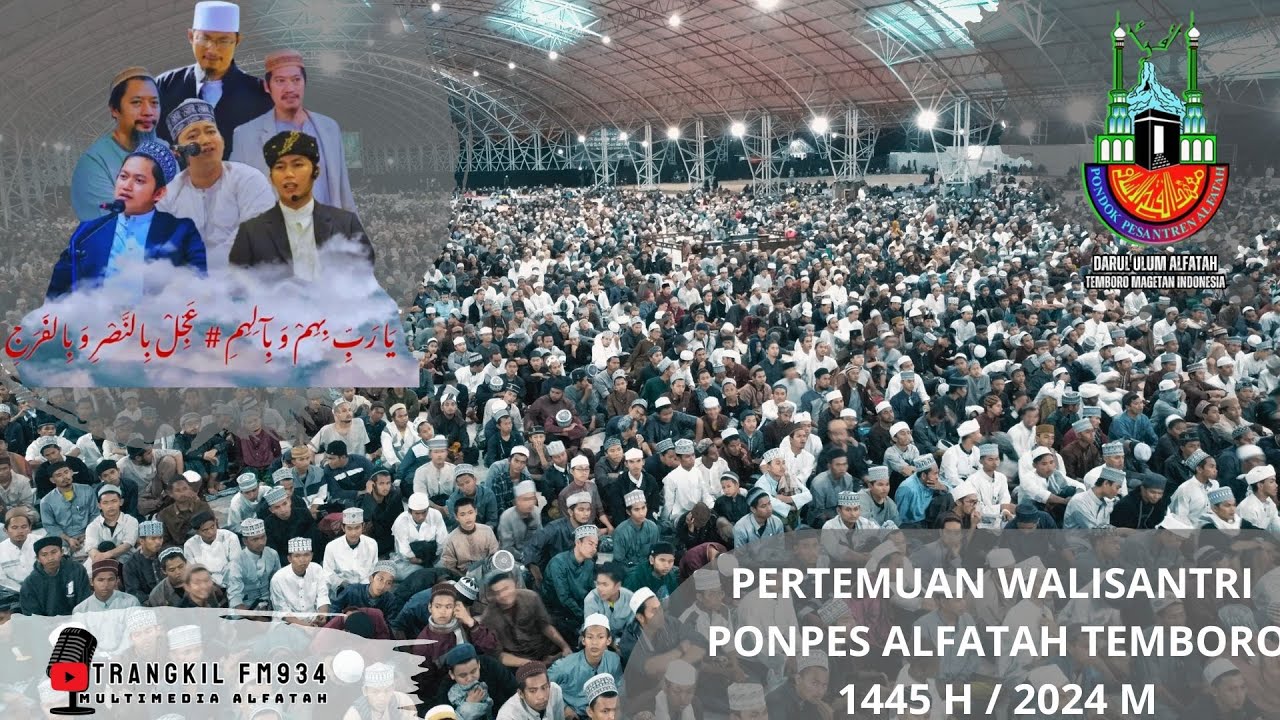 LIVE.STREAMING PERTEMUAN WALI SANTRI PONPES ALFATAH TEMBORO 1445 H / 2024 M .ALMASJID INDOOR TEMBORO