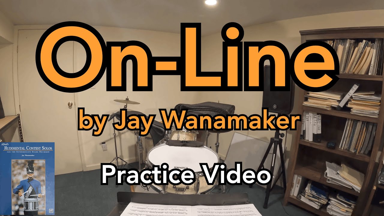 On-Line (Snare Solo) by Jay Wanamaker (Concert Snare)