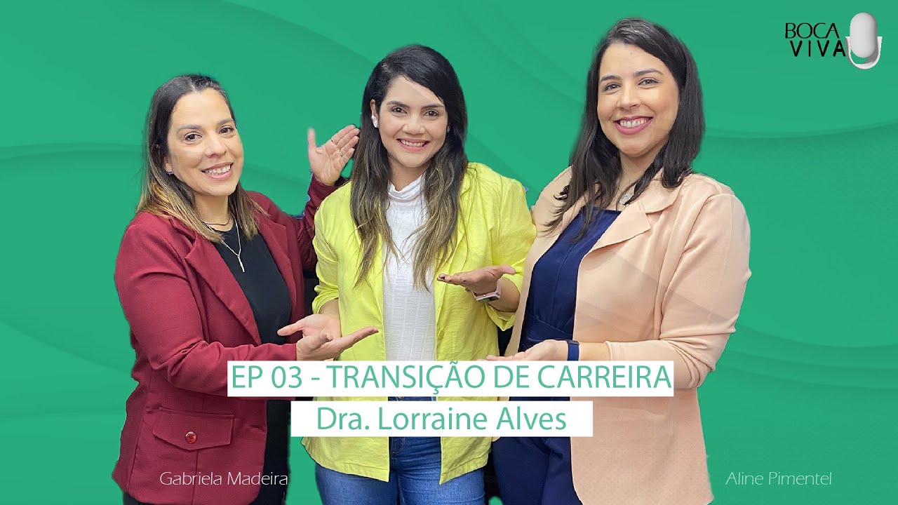 TRANSIÇÃO DE CARREIRA | Boca Viva Podcast EP 03