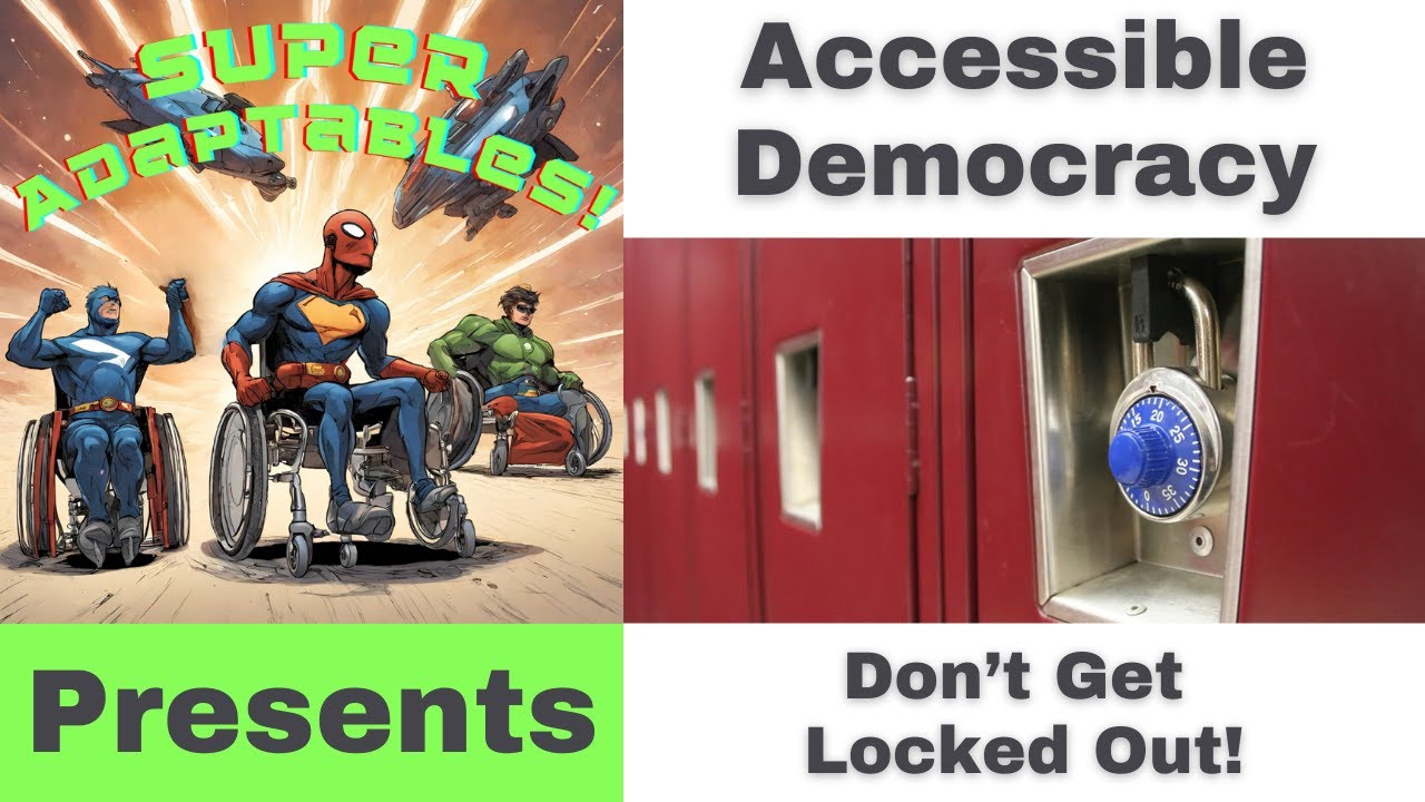 Accessible Democracy: Don’t Get Locked Out! (Part 4 of 4, Ep. 50)