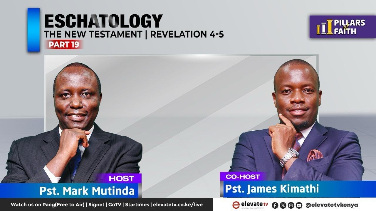 ESCHATOLOGY - The New Testament | Revelation 4-5 PILLARS OF FAITH : 15TH JULY 2025