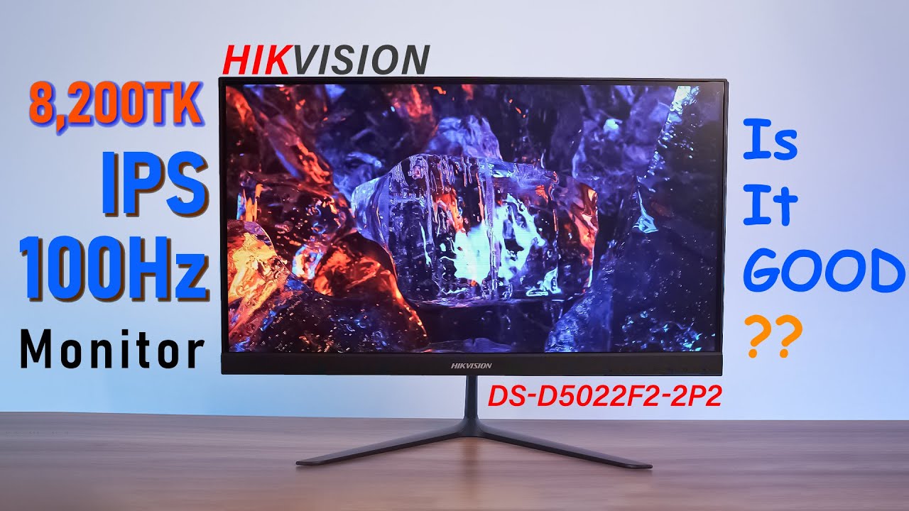 মাত্র ৮,০০০ টাকায় 100Hz IPS মনিটর । Hikvision DS-D5022F2-2P2 review