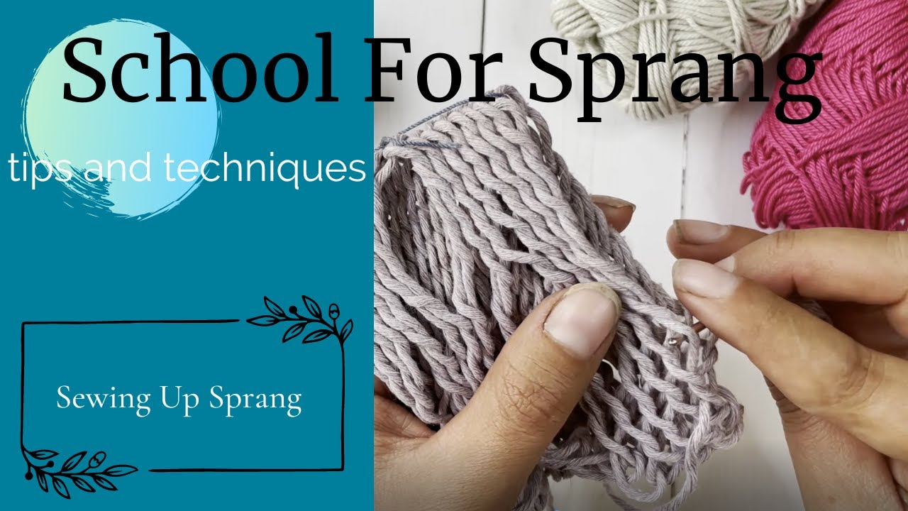 Sprang Tips and Techniques: Sewing Up Sprang