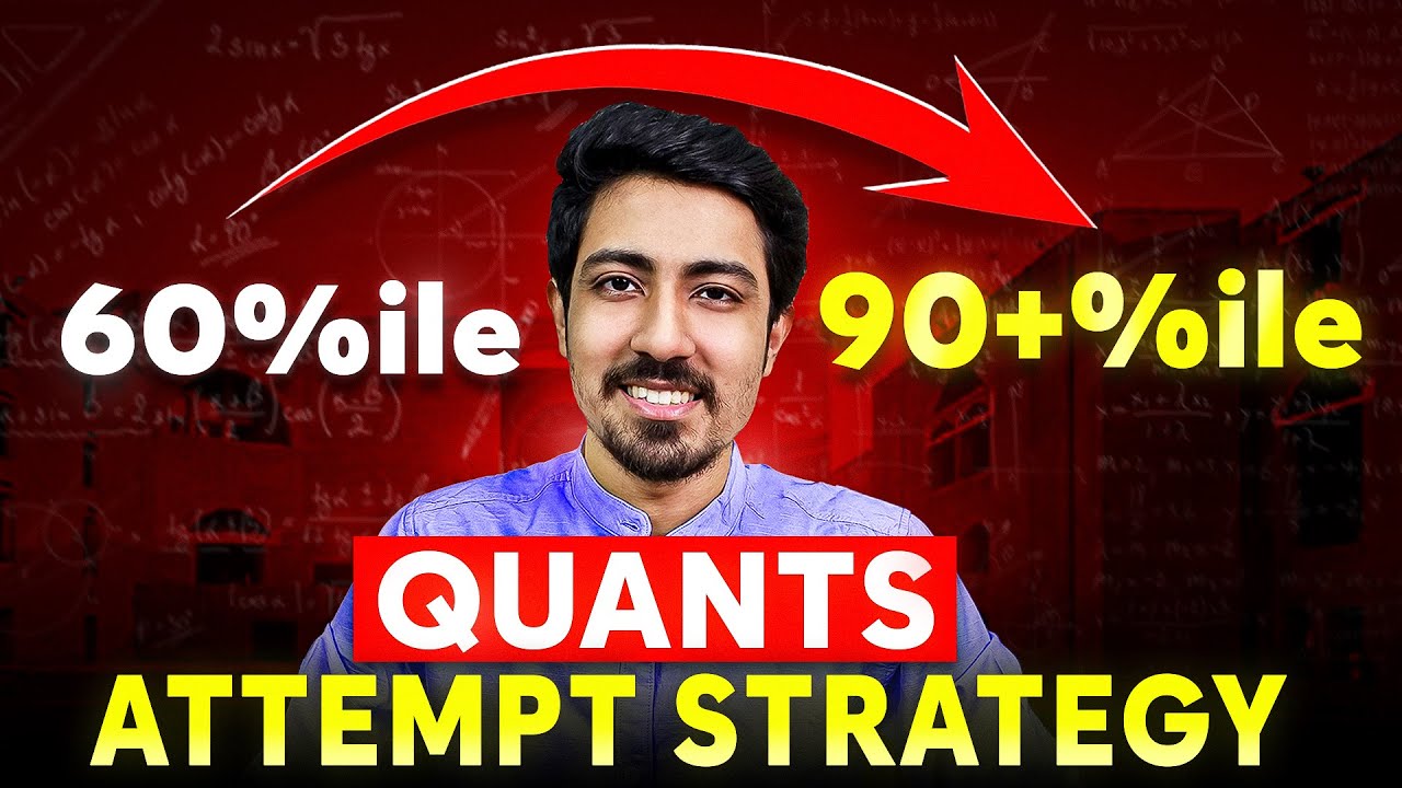 Last minute Quant attempt strategies for 90+%ile ➡️ Choose the best one for CAT 2024