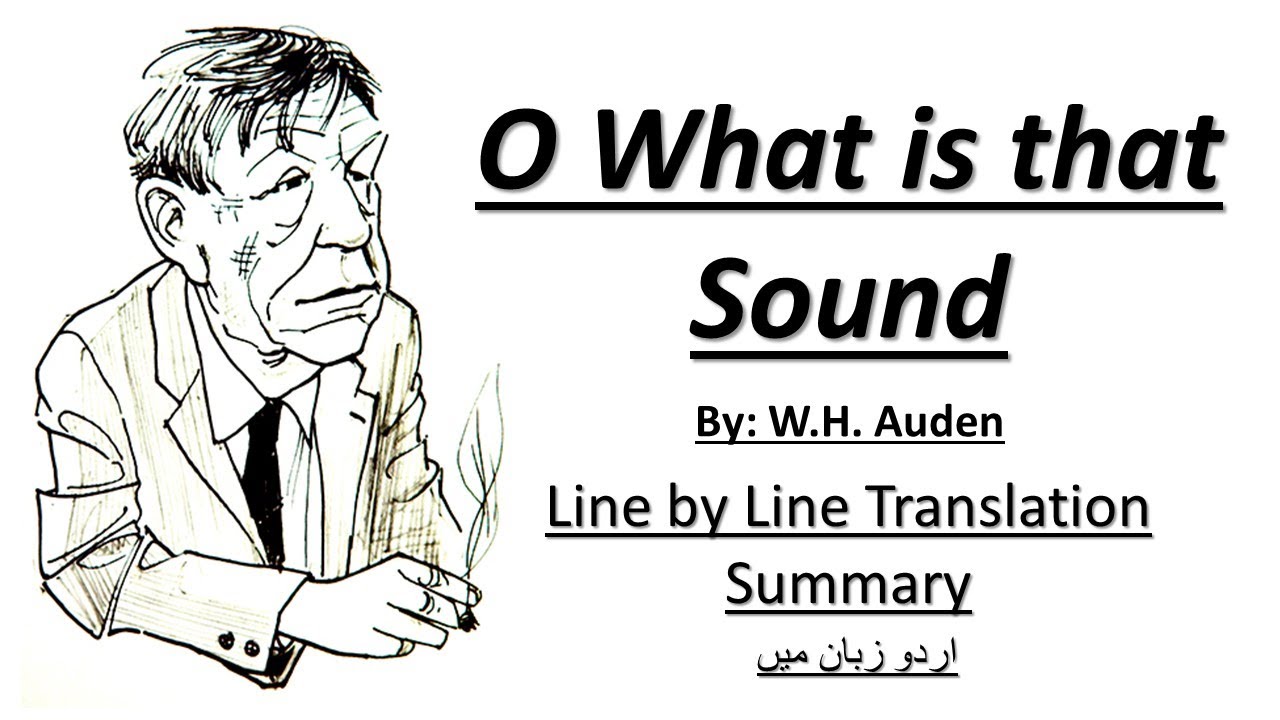 O What is That Sound: by Auden Summary and Analysis In Urdu/Hindi l O What is That Sound Stanza Wise