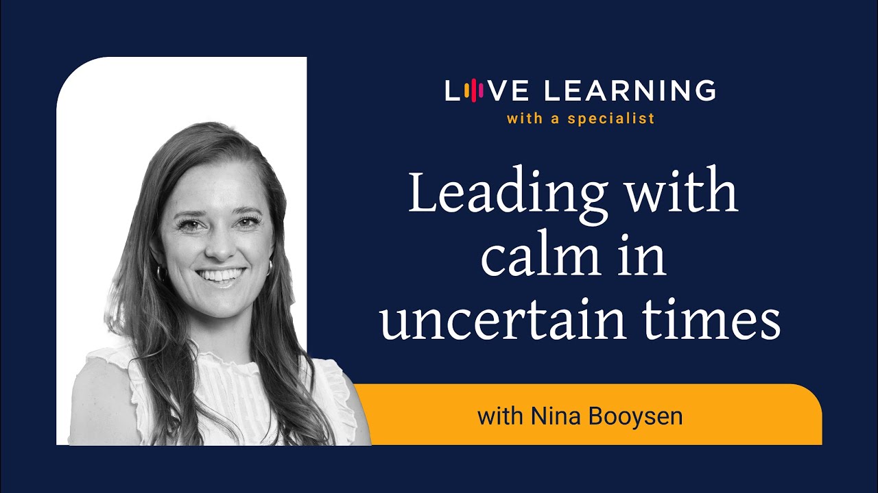 Leading with calm in uncertain times- Nina Booysen