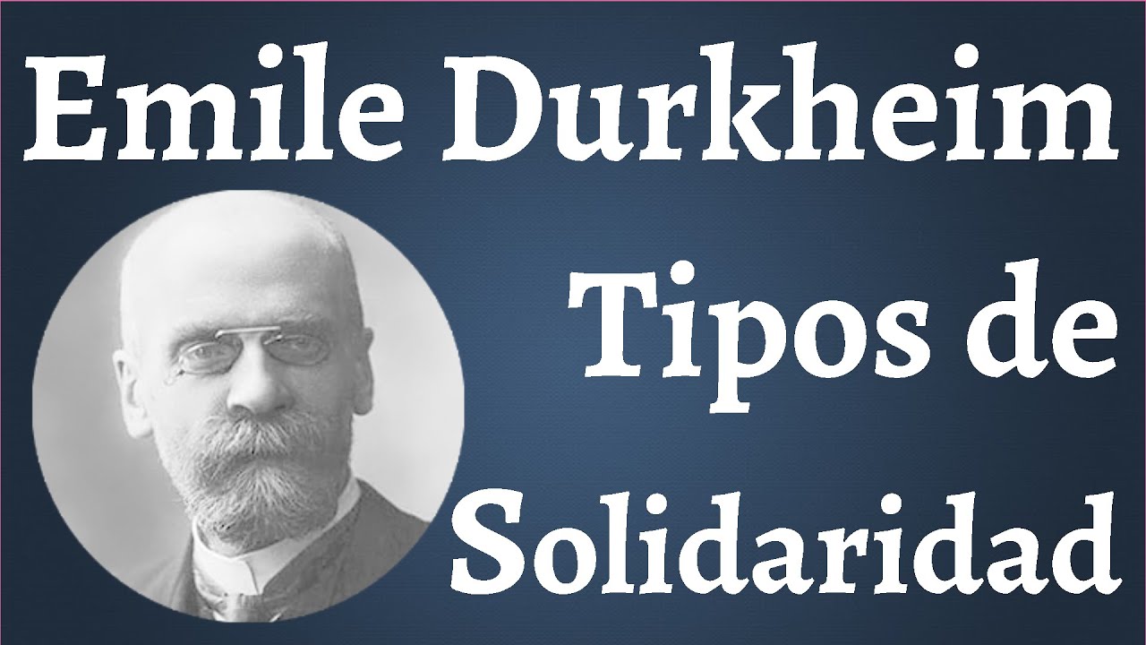 Durkheim; Tipos de Solidaridad