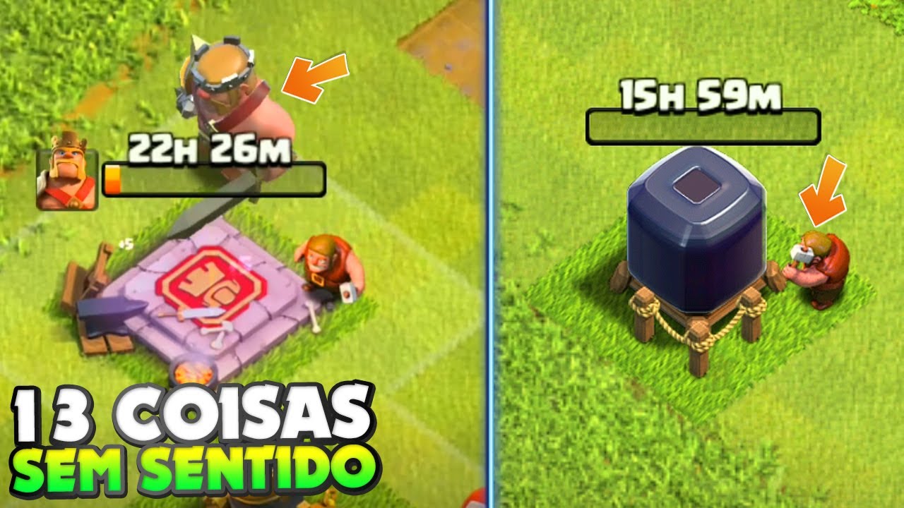 13 COISAS QUE NÃO FAZEM SENTIDO NO CLASH OF CLANS!!