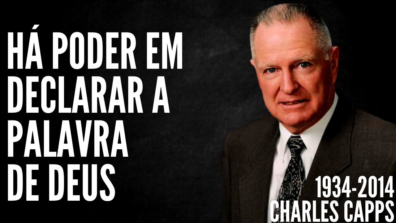 Charles Capps (1934-2014) HÁ PODER EM DECLARAR A PALAVRA DE DEUS (Audiobook) Sozo Clássicos