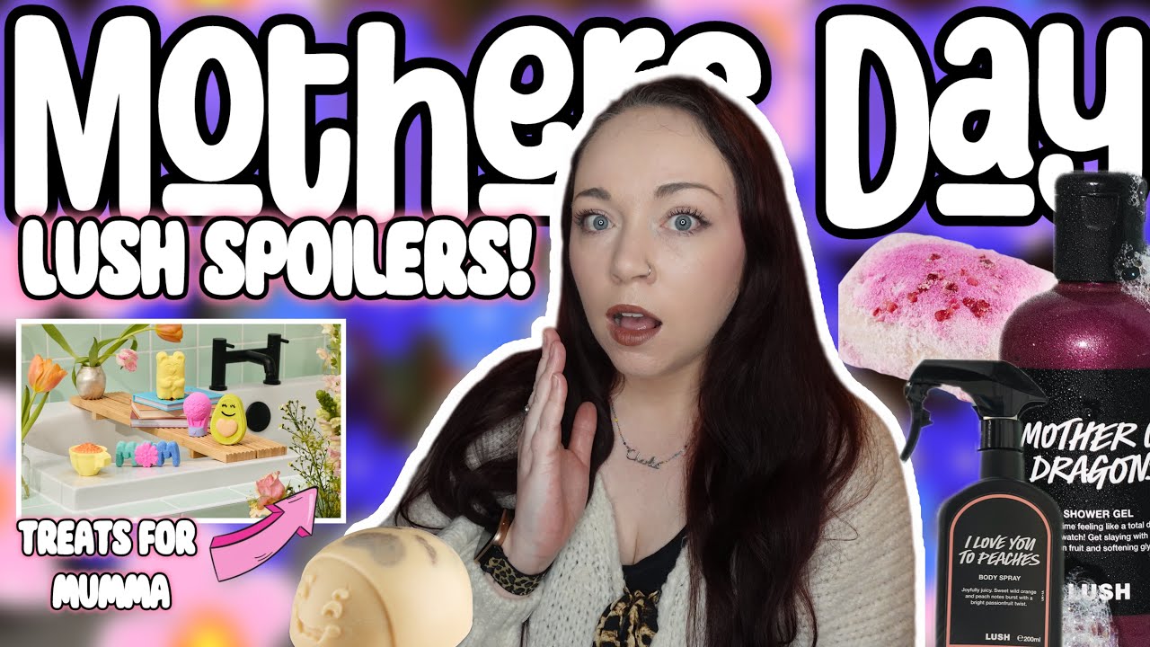 LUSH MOTHERS DAY SPOILERS 2026