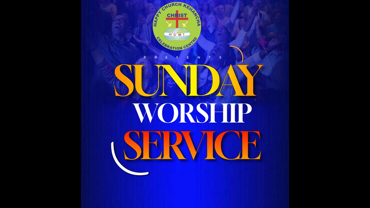 Happy Church - Kehancha Cathedral 17TH AUGUST 2025 SUNDAY. SECOND SERVICE