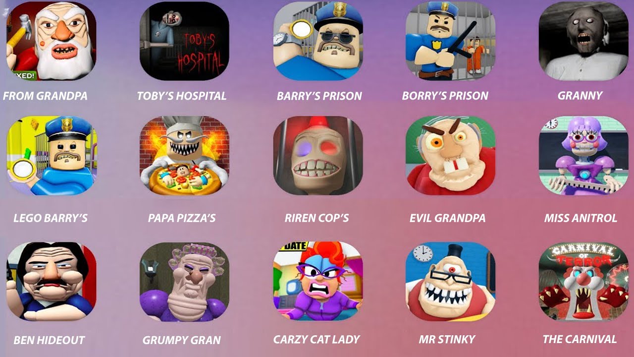 RUN FROM GRANDPA!,Toby's HOSPITAL,BARRY'S PRISON,PRISON BORRY,LEGO BARRY'S,Papa Pizza's Pizzeria!...