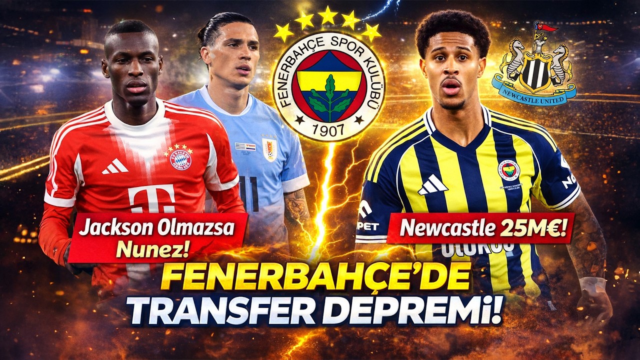 FENERBAHÇE’DE TRANSFER BOMBASI! 💣 Jackson Olmazsa Nunez… Oosterwolde’ye 25M€!