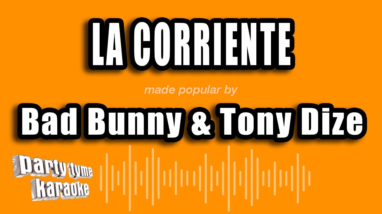 Bad Bunny & Tony Dize - La Corriente (Versi&oacute;n Karaoke)