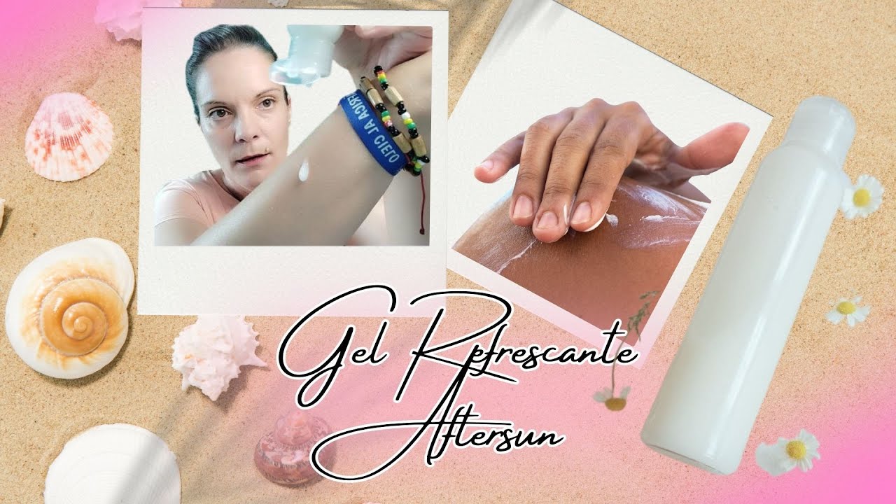 Tutorial como hacer GEL AFTERSUN REFRESCANTE Y CALMANTE