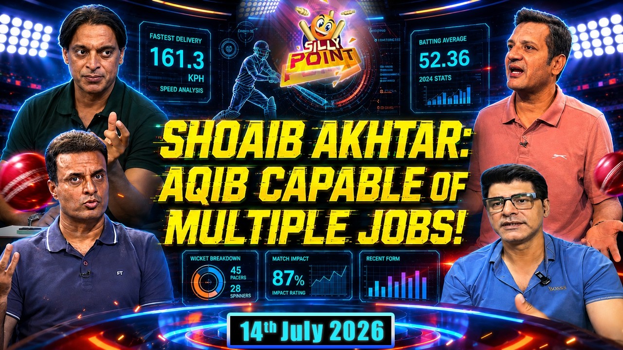 SILLY POINT | Shoaib Akhtar: Aqib capable of multiple jobs! | 14th JULY 2026