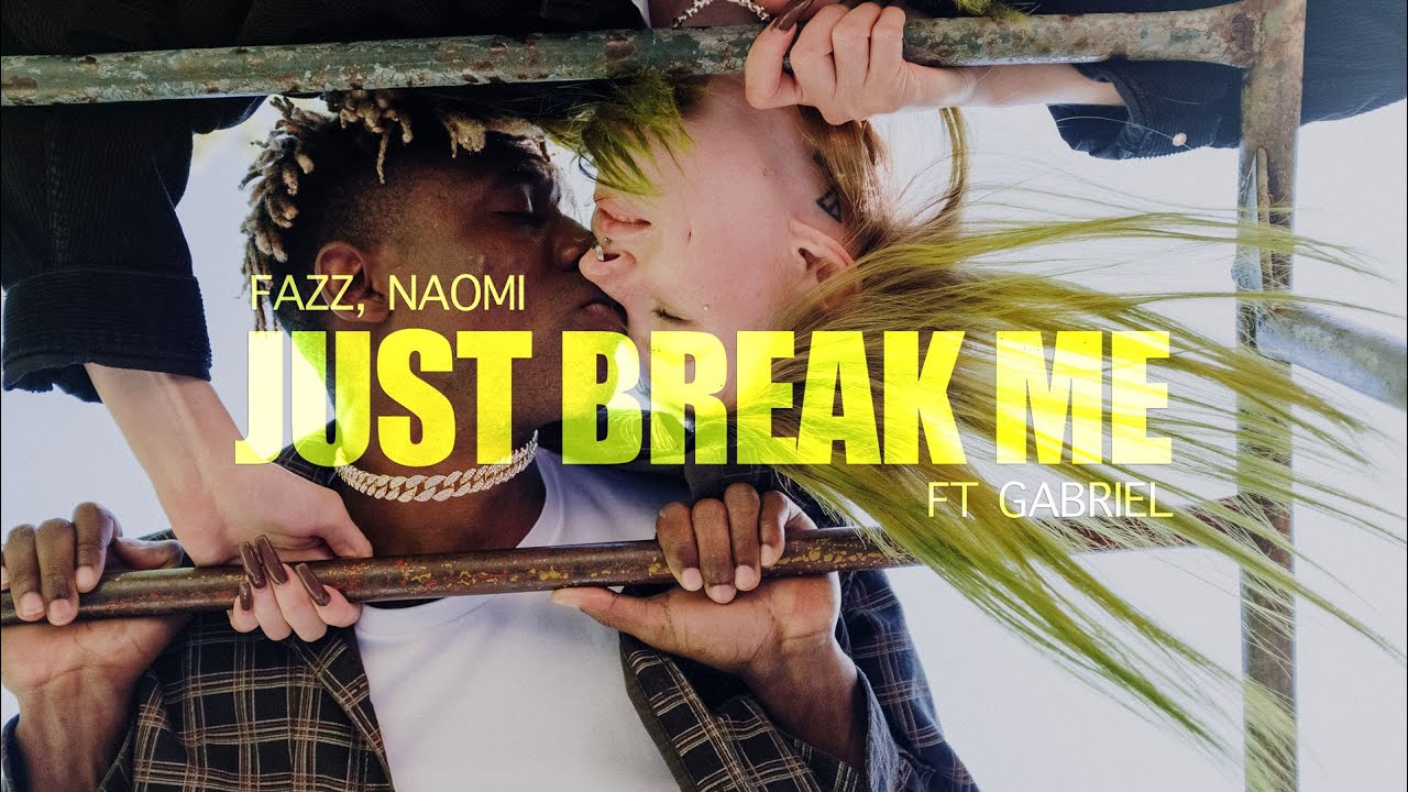 Fazz - Just Break me (ft. Gabriel, Naomi) [Official Lyric Video]