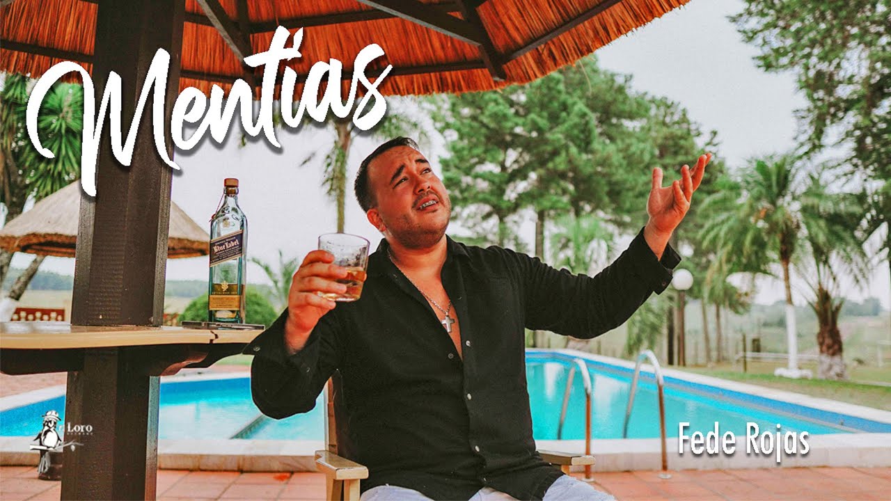 Ment&iacute;as - Fede Rojas (Video Oficial)