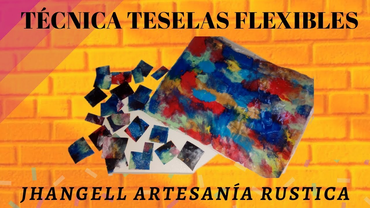 TÉCNICA TESELAS FLEXIBLES