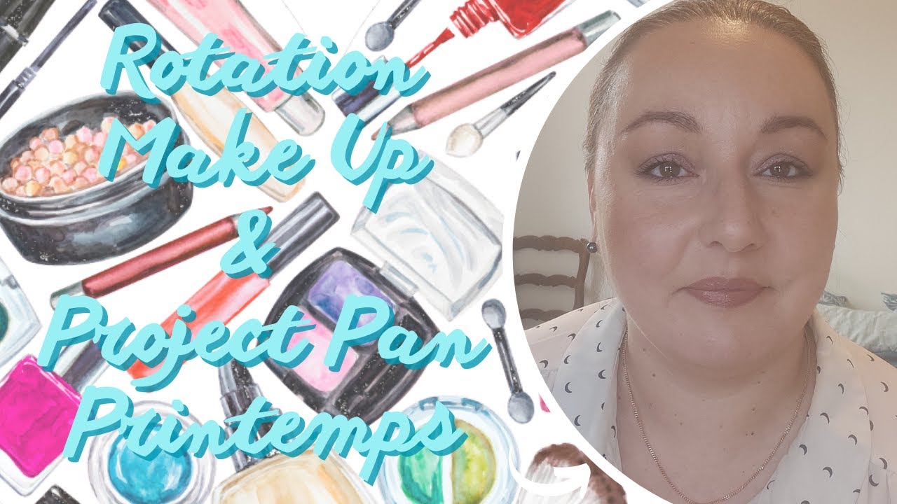 ROTATION MAKEUP PRINTEMPS & PROJECT PAN   #beautyaddict #rotation