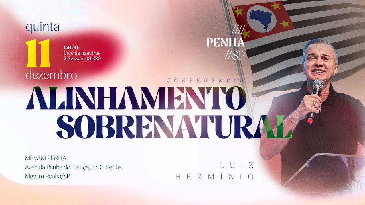 AO VIVO - ALINHAMENTO SOBRENATURAL - PENHA/SP - LUIZ HERMÍNIO