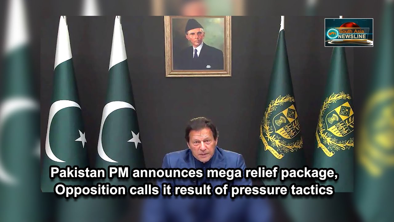 Pakistan PM announces mega relief package, Opposition calls it result of pressure tactics
