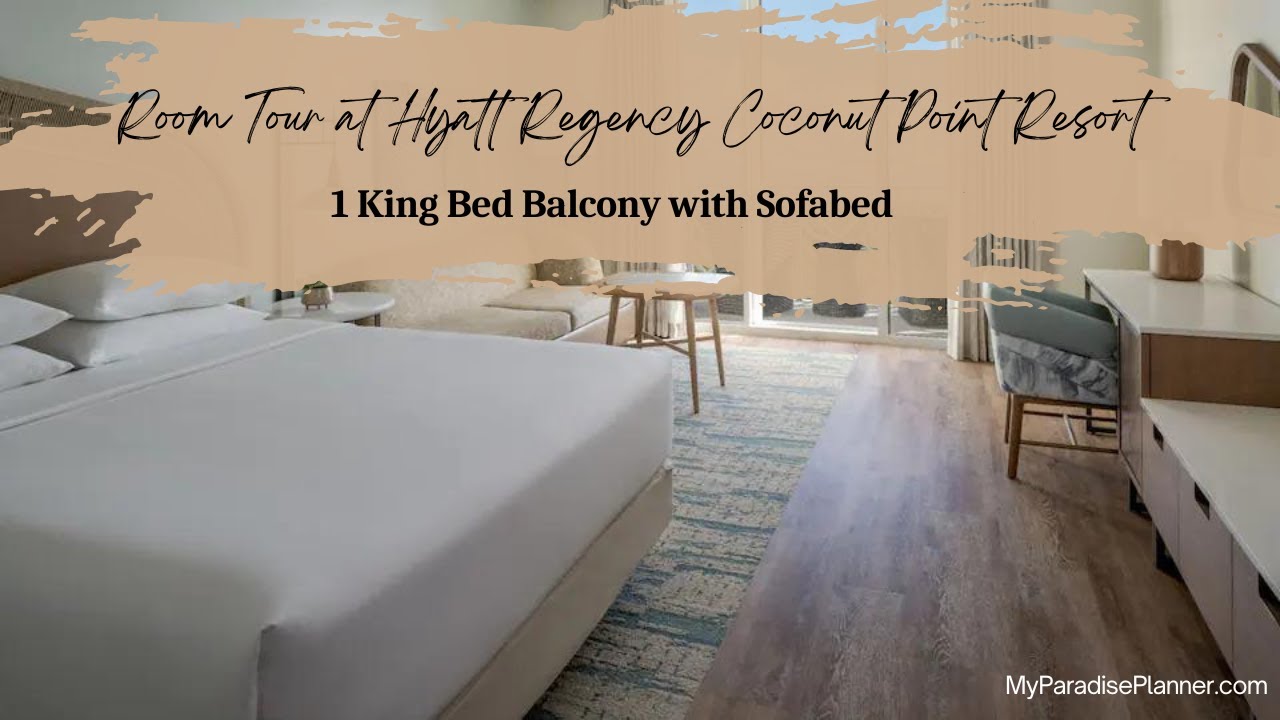 Hyatt Regency Coconut Point Resort - King Room with Balcony and Sleeper Sofa