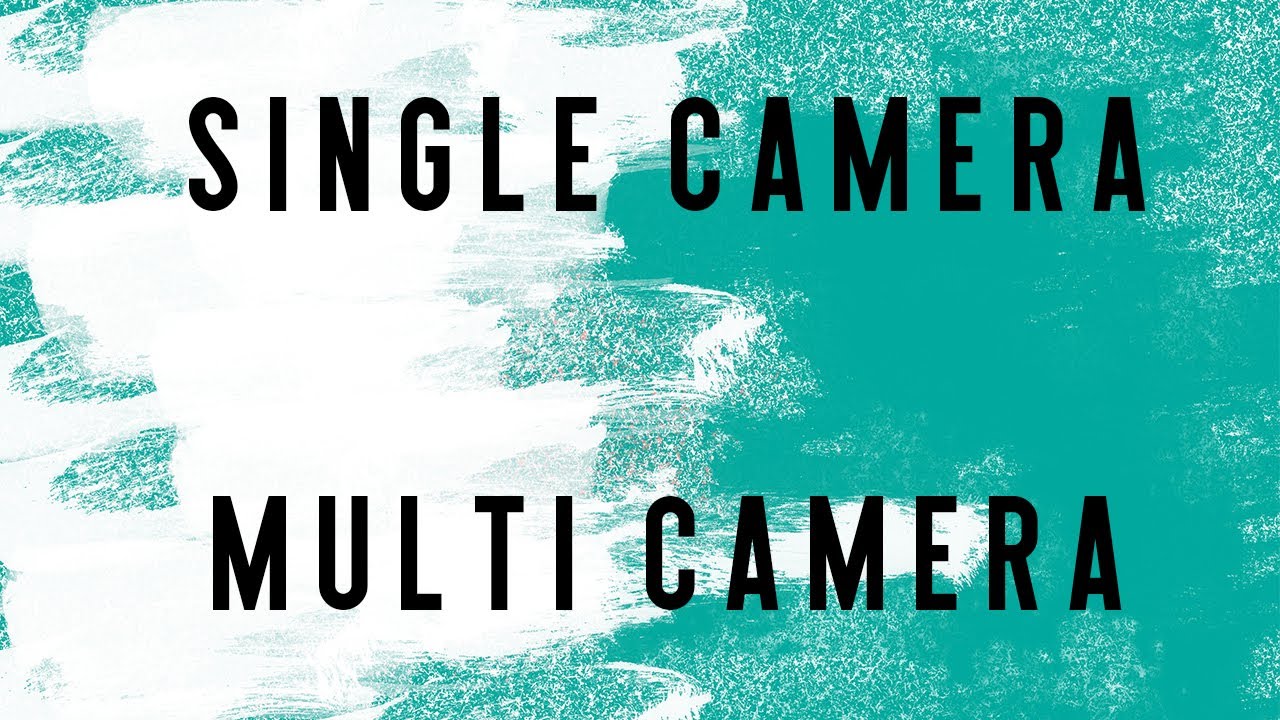 La différence entre single camera et multi camera