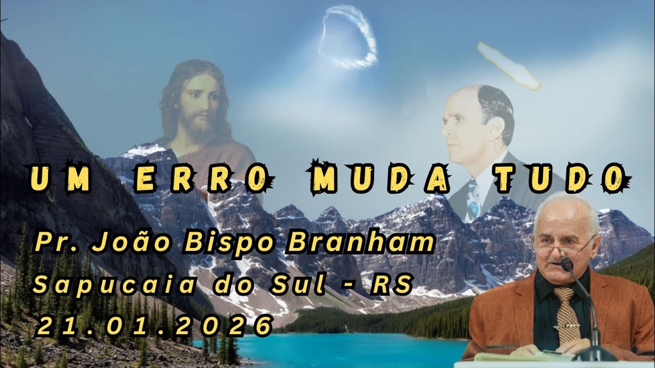 21.01.2026 | Um erro muda tudo | Pr. João Bispo Branham