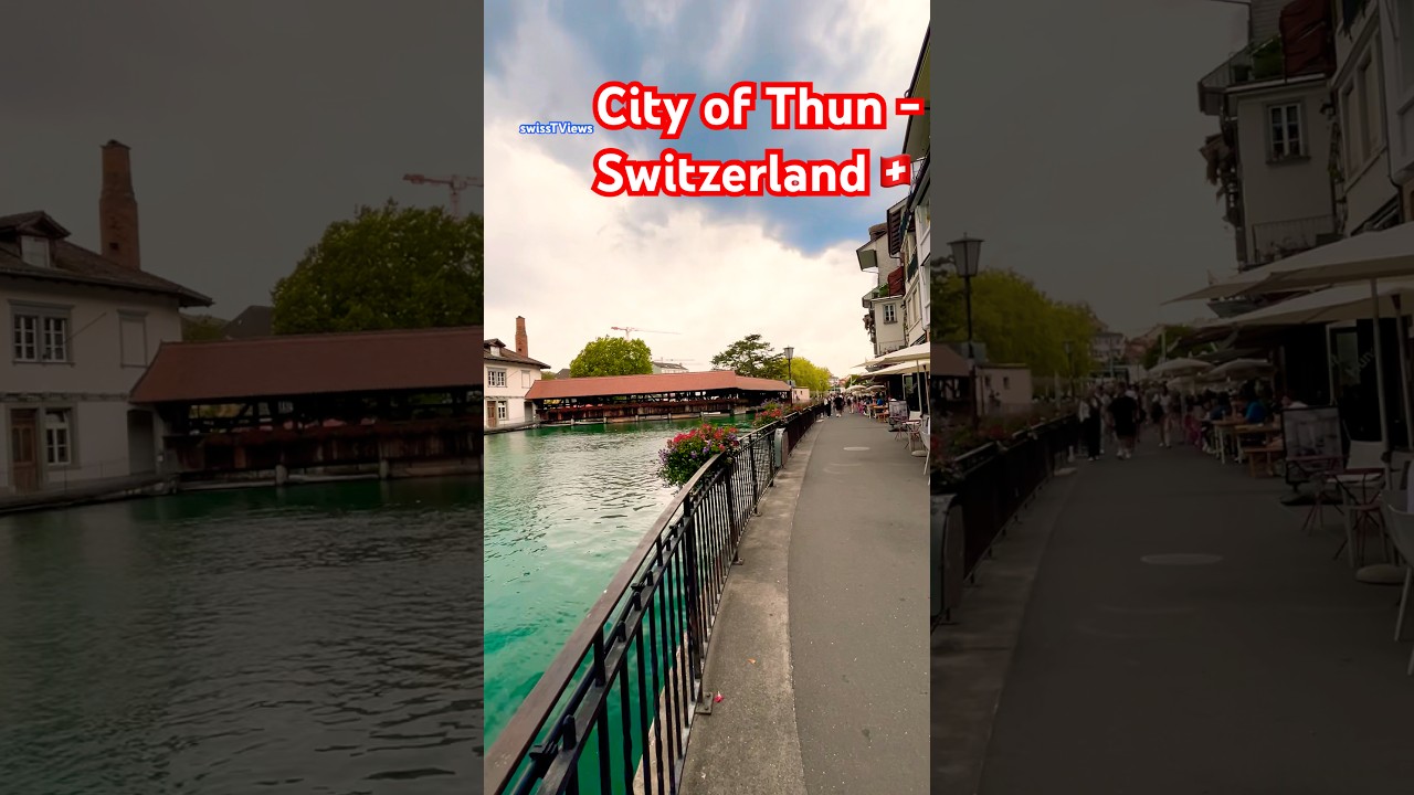 🇨🇭Thun - a wonderful charming town in the canton of Bern / Switzerland🇨🇭