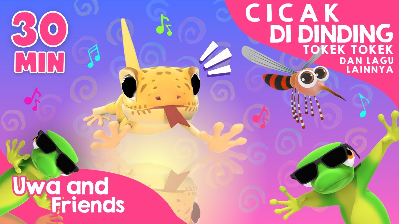Cicak Di Dinding, Tokek Tokek, dan Lagu Lainnya - 15 Menit Kompilasi Lagu Anak Indonesia