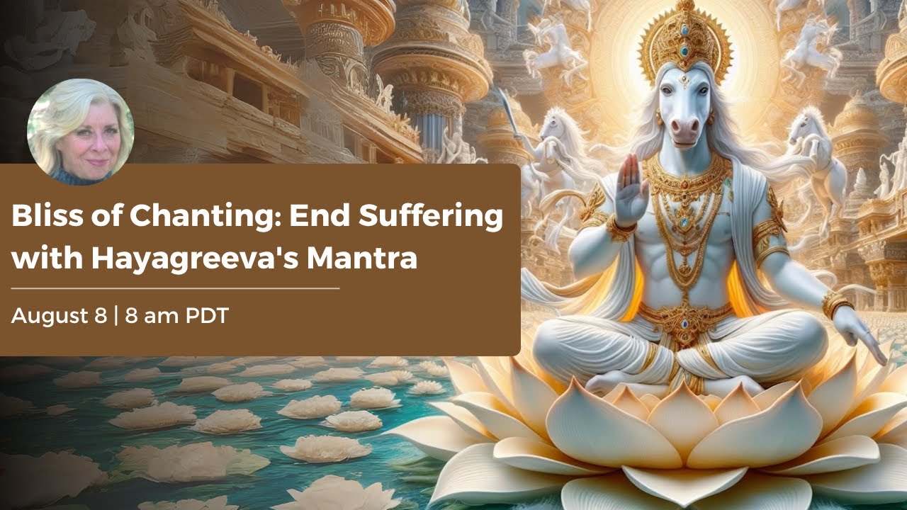 Bliss of Chanting: End Suffering with Hayagreeva's Mantra