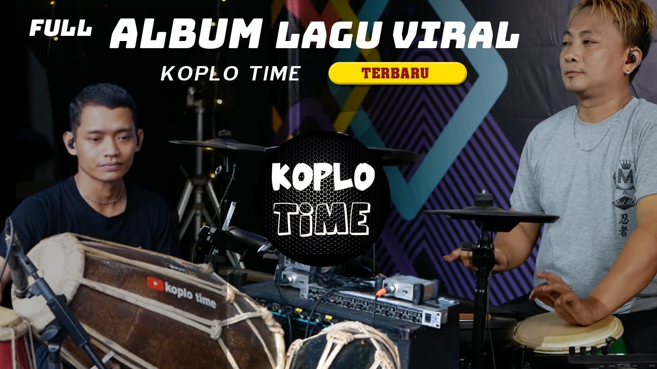 FULL ALBUM LAGU LAGU  VIRAL KOPLO TIME 2023