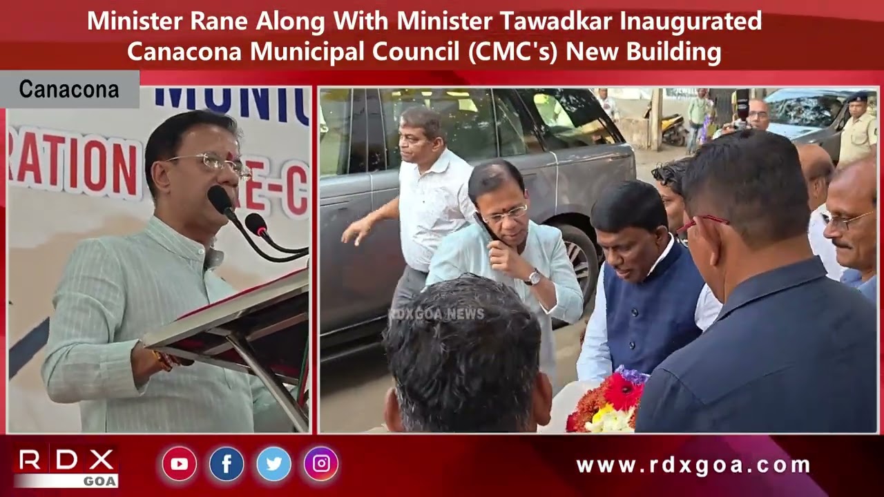 Minister Rane Along With Min. Tawadkar Inaugurated Canacona Municipal Council (CMC's) New Building