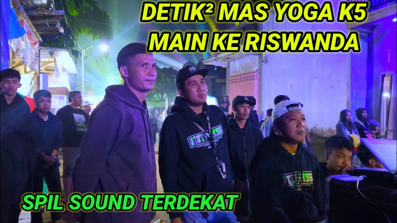 Detik² mas yoga K5 pantau riswanda