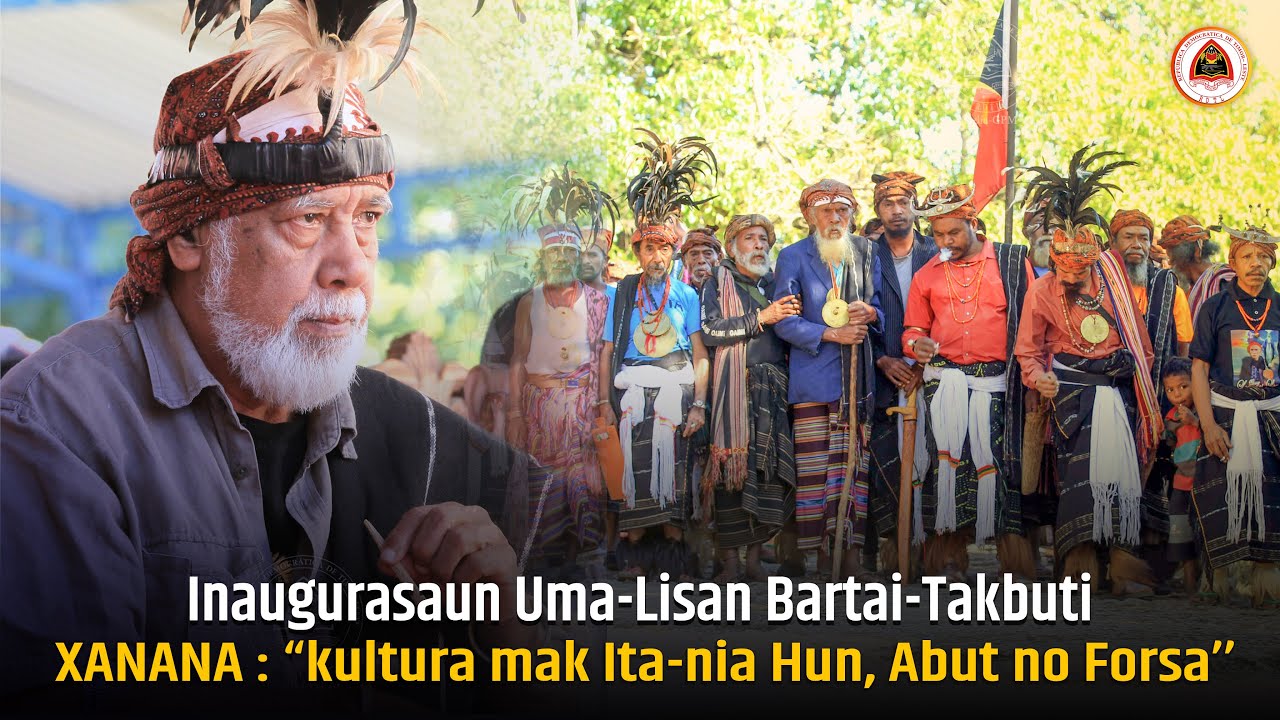 Inaugurasaun Uma Lisan Bartai Takbuti, XANANA “Kultura mak Ita nia Hun, Abut no Forsa”