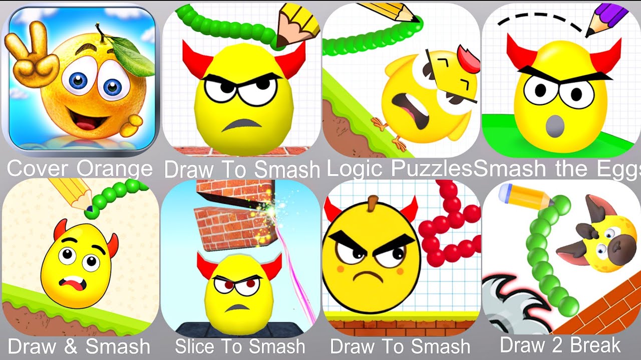 Cover Orange,Draw To Smash,LogicPuzzles,Smash the Eggs,Draw & Smash,Slice To Smash,Draw 2 Break
