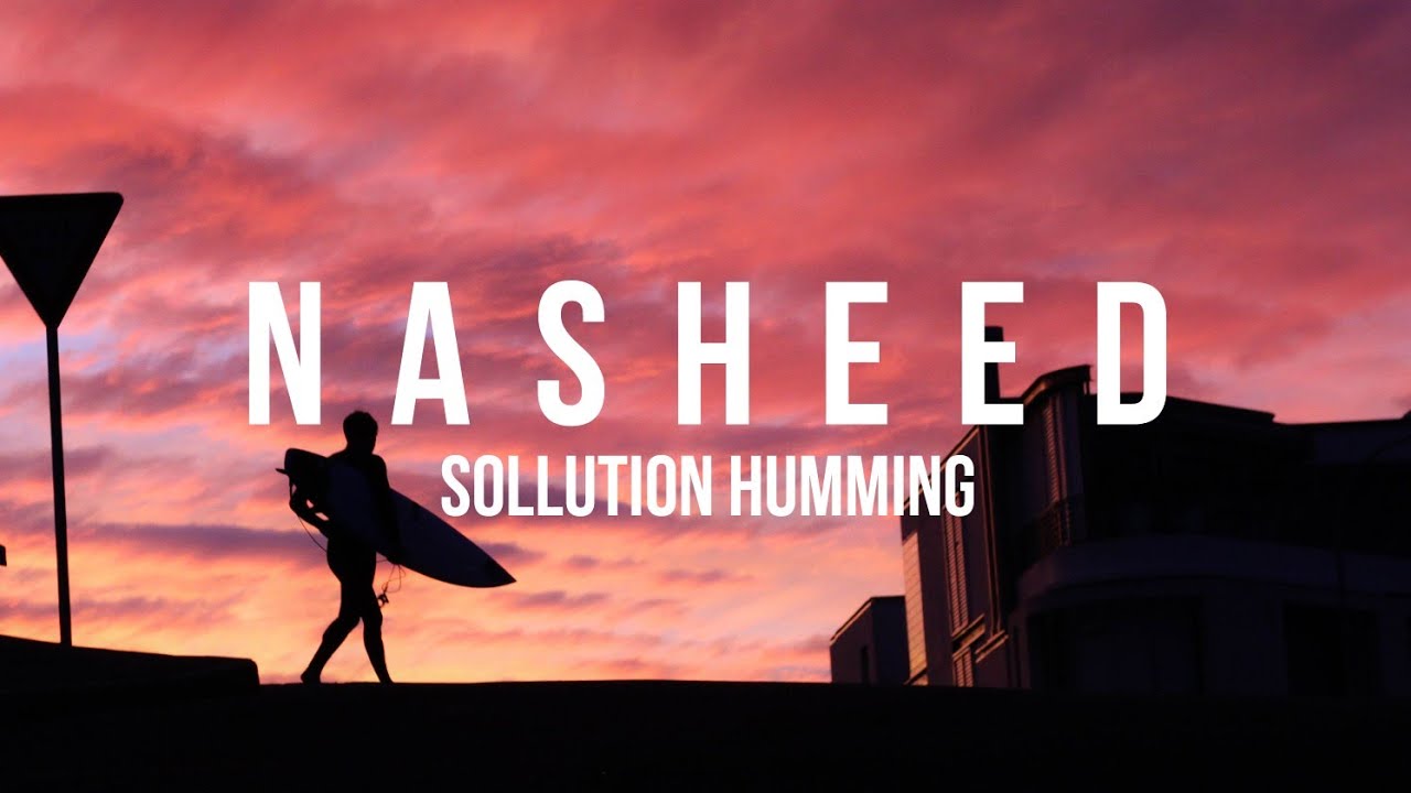 Nasheed - Sollution Humming