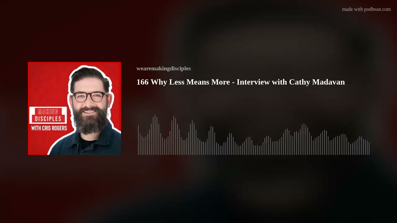 166 Why Less Means More - Interview with Cathy Madavan