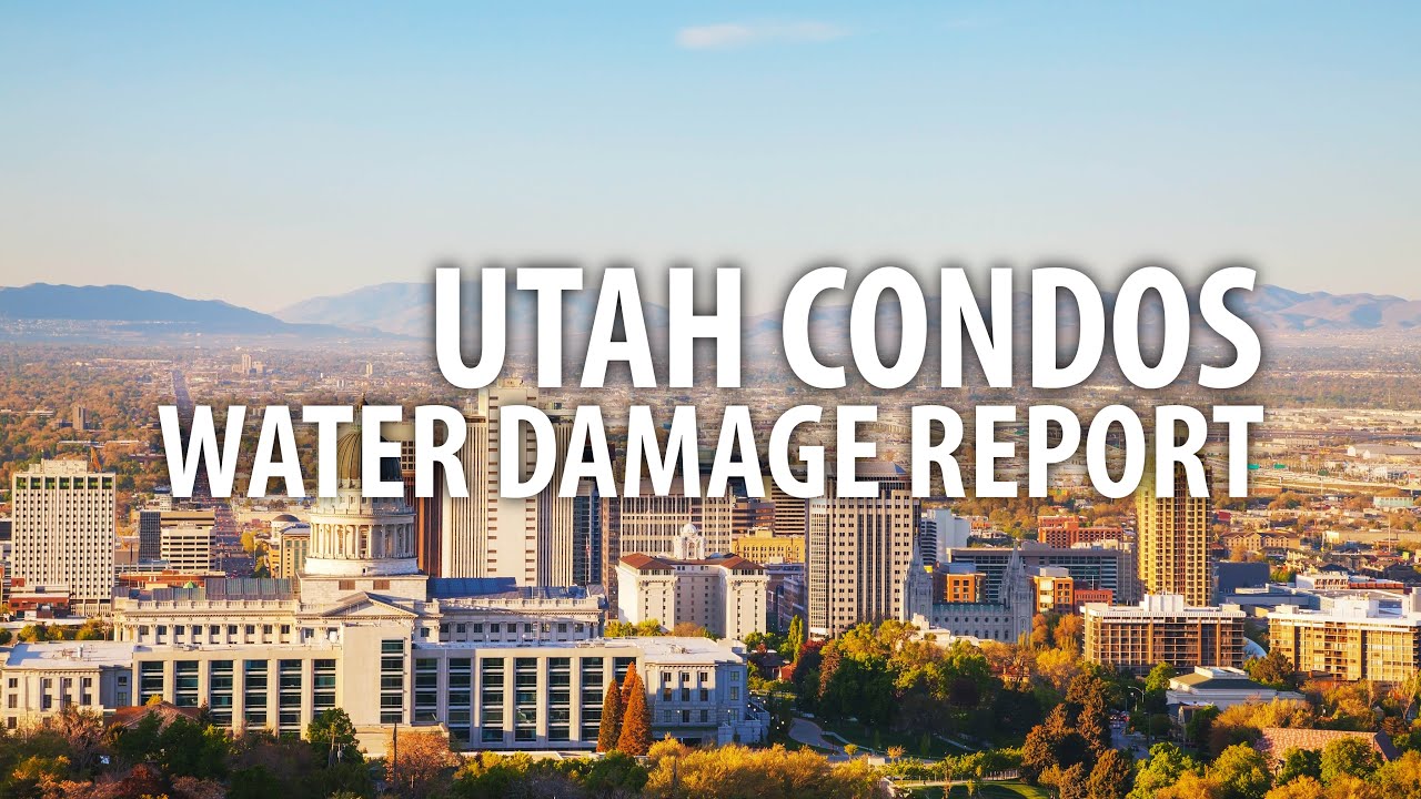 UTAH - Water Damaged Condominiums and What to Look For