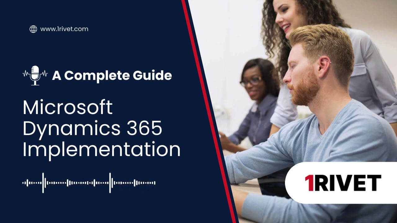 A Complete Guide to Microsoft Dynamics 365 Implementation