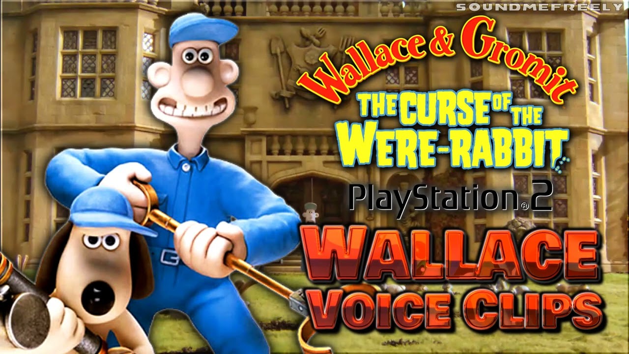 All Wallace Voice Clips • Wallace & Gromit: The Curse of the Were-Rabbit • PS2 (Peter Sallis)