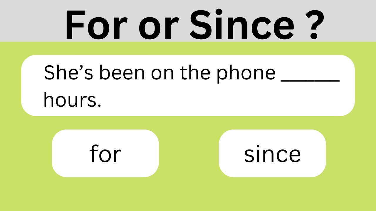 For or Since ? | English Grammar Quiz | 10 Questions - Can you pass this quiz ?