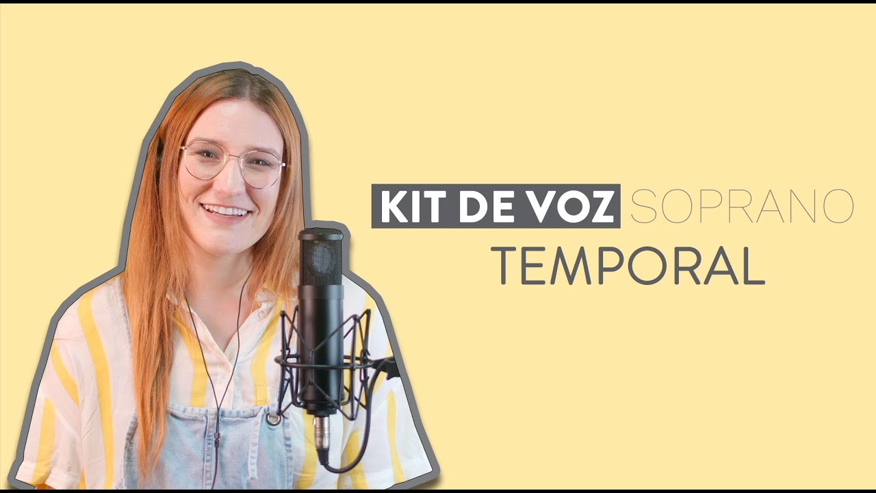 Kit de Voz - Temporal - Soprano