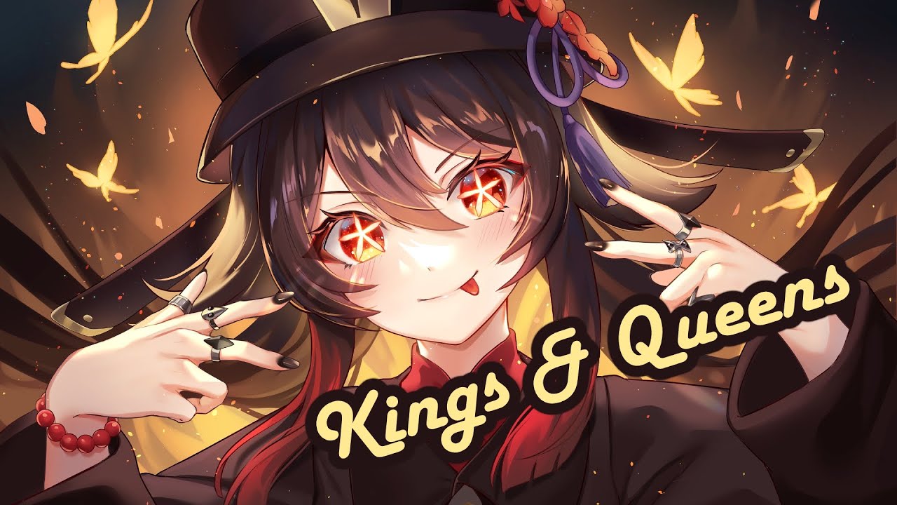 Nightcore - Kings & Queens