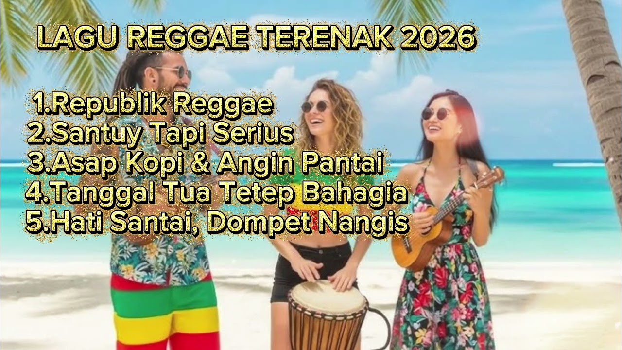 LAGU REGGAE TERENAK 2026 || ENAK TEMEN NGOPI SANTAI DI PAGI HARI 